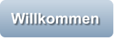 Willkommen